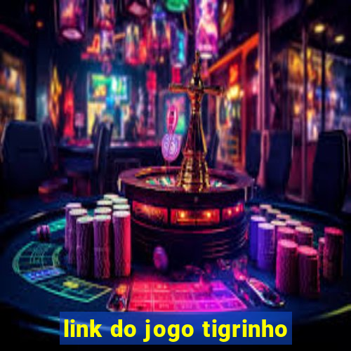 link do jogo tigrinho