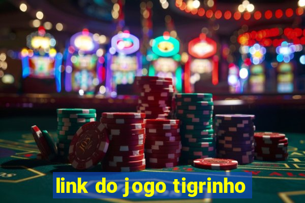 link do jogo tigrinho