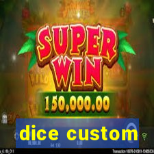 dice custom