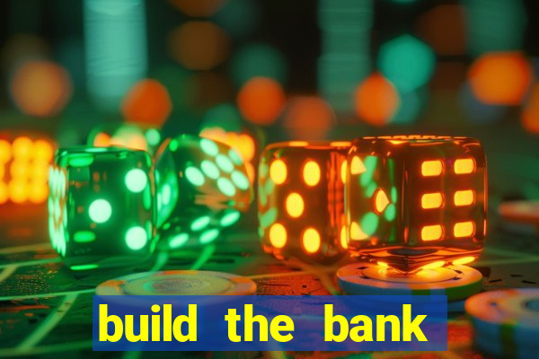 build the bank slot free play