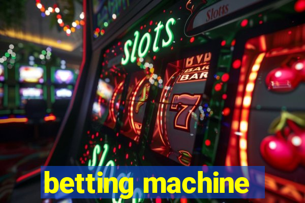 betting machine