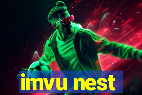 imvu nest