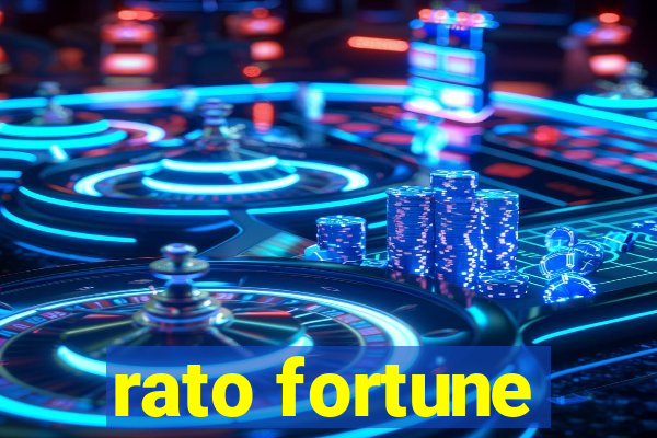 rato fortune