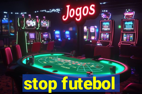 stop futebol