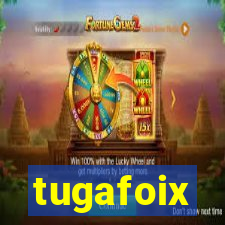 tugafoix