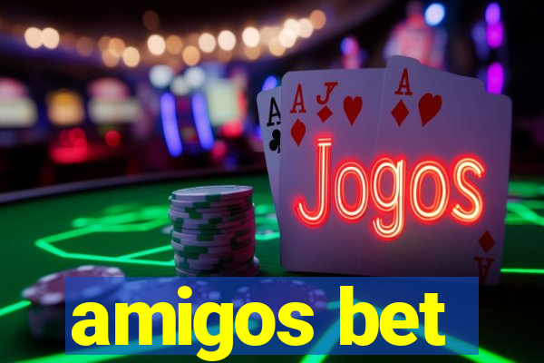 amigos bet