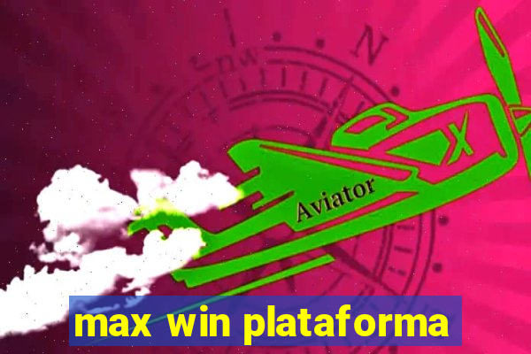 max win plataforma