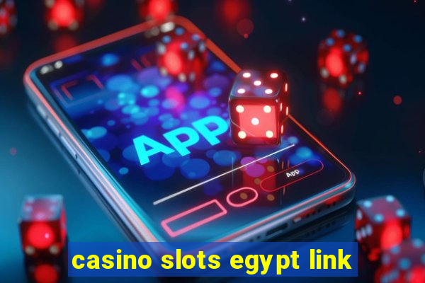 casino slots egypt link