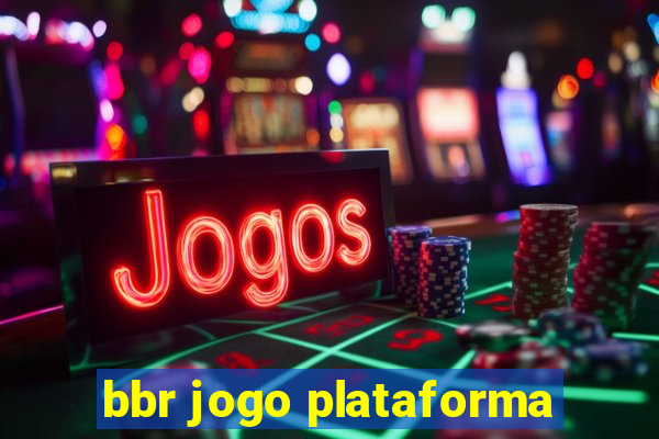 bbr jogo plataforma