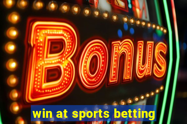 win at sports betting