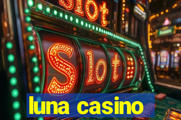 luna casino