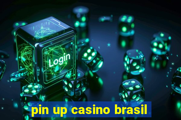 pin up casino brasil