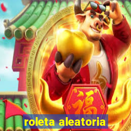 roleta aleatoria