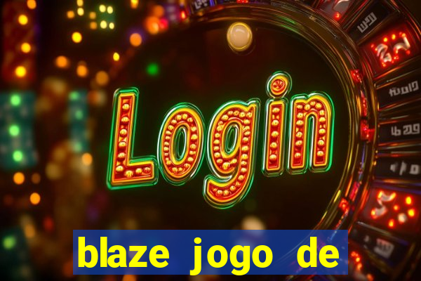 blaze jogo de apostas é confiável