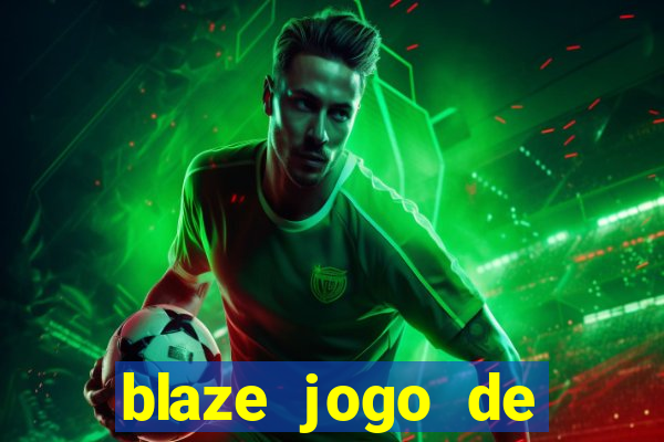 blaze jogo de apostas é confiável