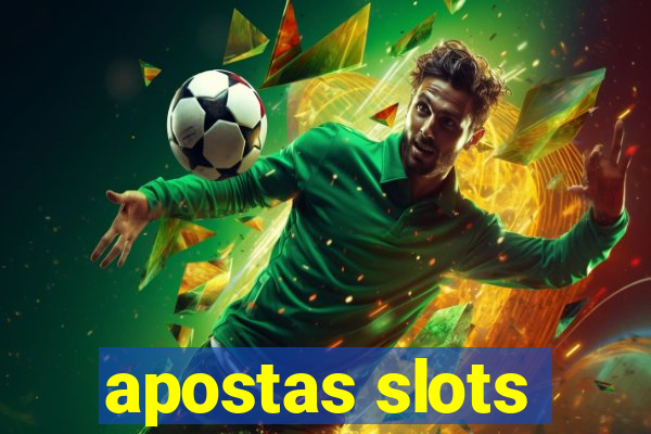 apostas slots