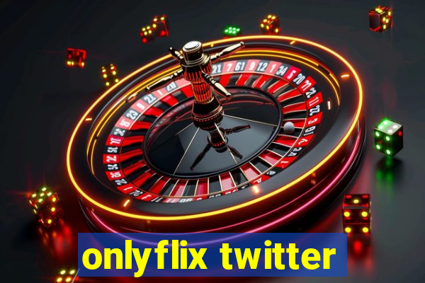 onlyflix twitter