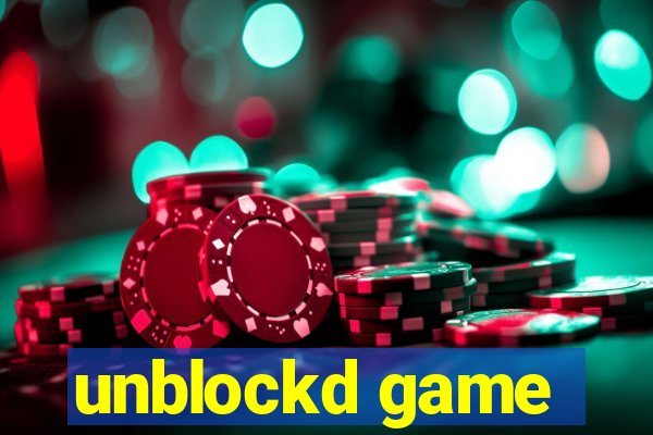 unblockd game