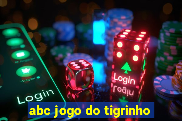 abc jogo do tigrinho