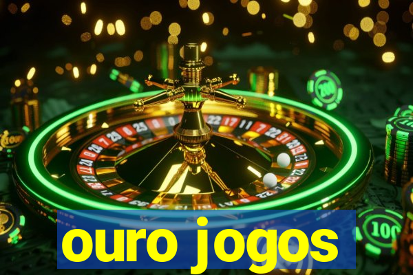 ouro jogos