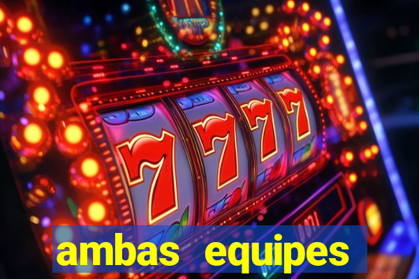 ambas equipes marcam ou mais de 2.5