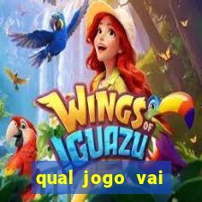 qual jogo vai passa hj na globo