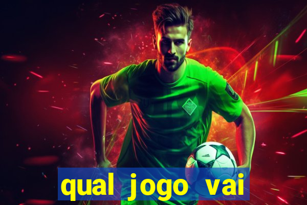 qual jogo vai passa hj na globo