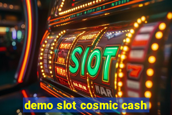 demo slot cosmic cash