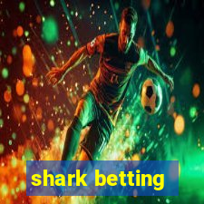 shark betting