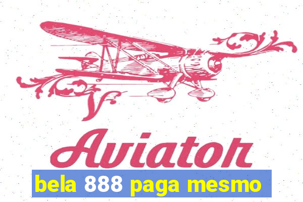 bela 888 paga mesmo