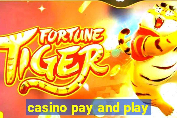 casino pay and play