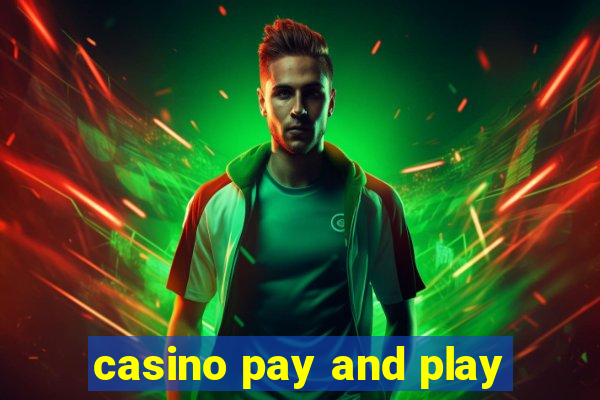 casino pay and play