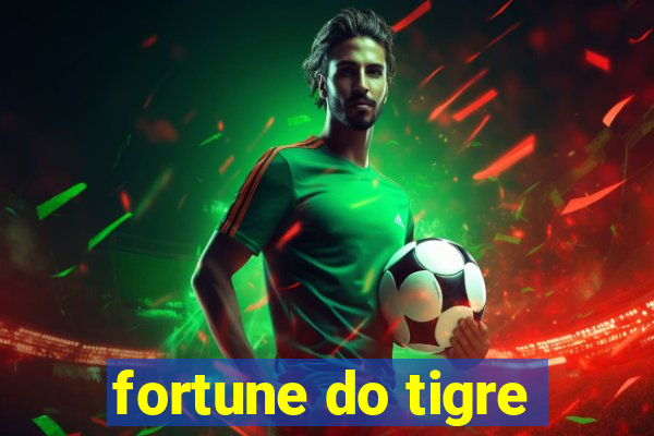 fortune do tigre