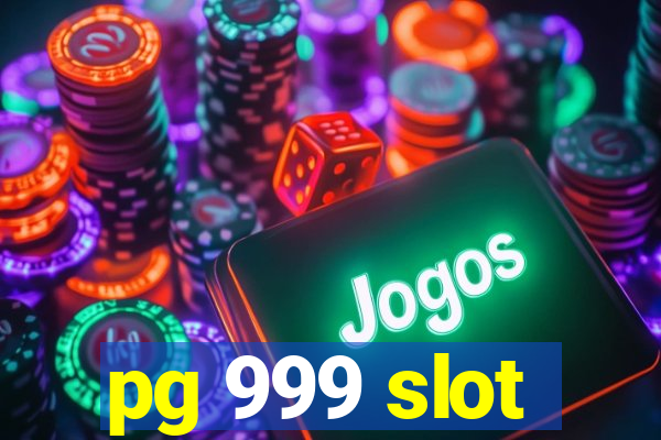 pg 999 slot