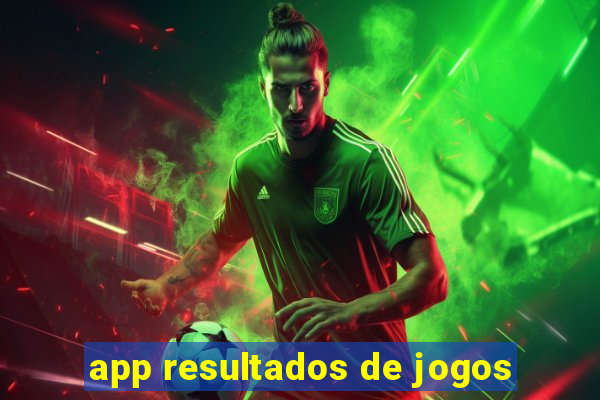 app resultados de jogos