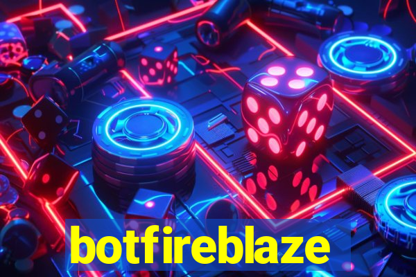 botfireblaze