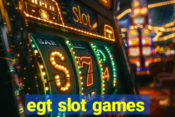 egt slot games