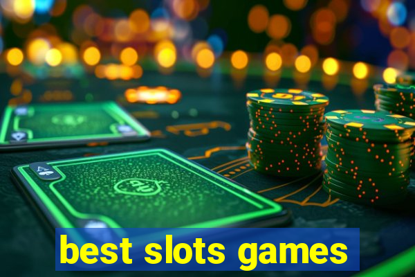 best slots games