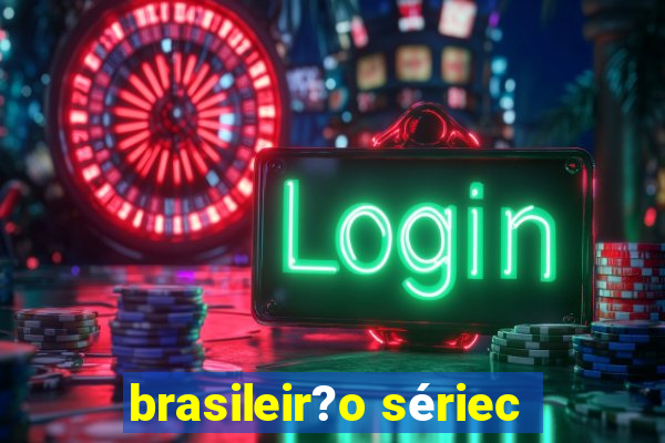 brasileir?o sériec