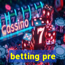 betting pre