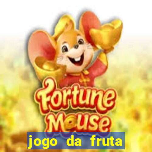 jogo da fruta aposta 1 real