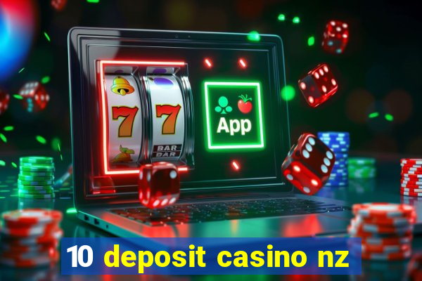 10 deposit casino nz