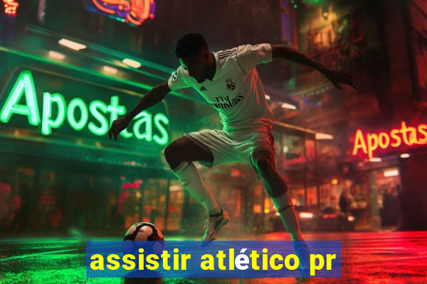 assistir atlético pr