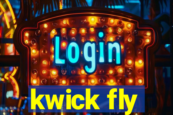 kwick fly