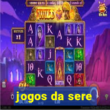 jogos da sere