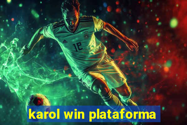 karol win plataforma