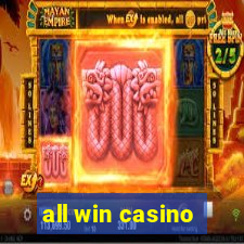 all win casino