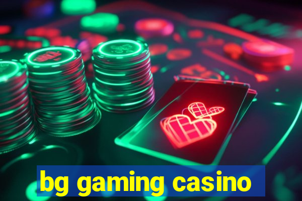 bg gaming casino