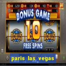 paris las vegas hotel e casino