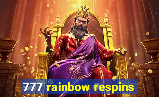 777 rainbow respins